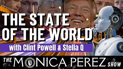 The State of the World w/ Clint & Stella