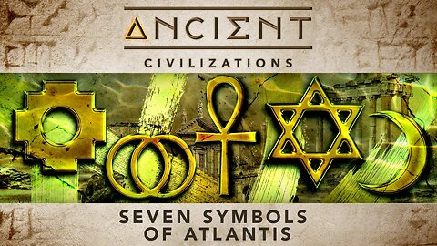 Ancient Civilizations S03E01 Seven Symbols of Atlantis