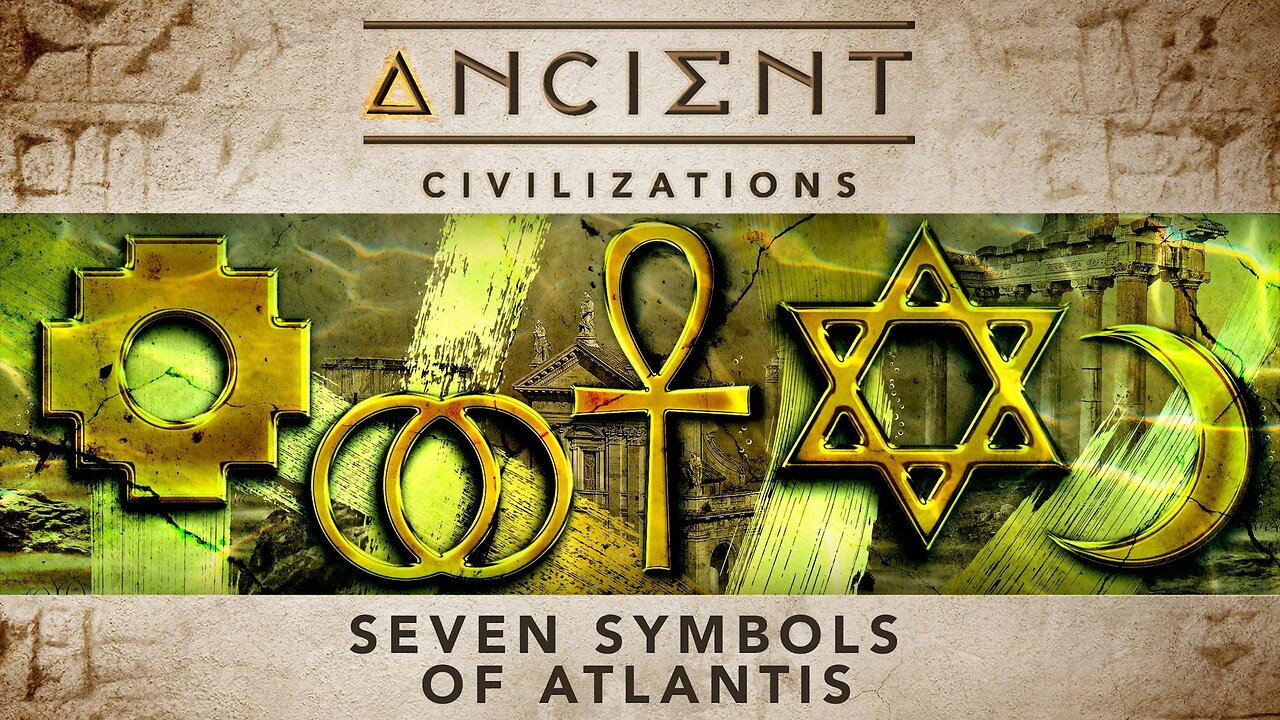 Ancient Civilizations S03E01 Seven Symbols of Atlantis