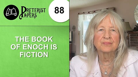 88 The Book of Enoch is Fiction
