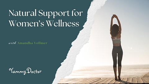 Natural Support for Women’s Wellness
