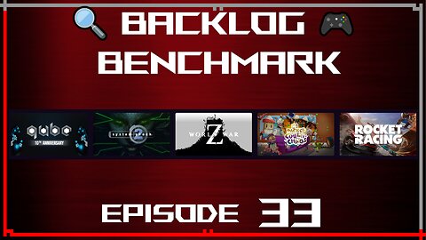 🔍 Backlog Benchmark 33 🎮 | Luna - Random Lineup | July 22nd, 2025