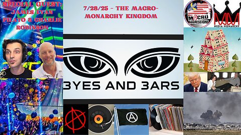 7/28/25 - The Macro Monarchy Kingdom (w/ James Evan Pilato and Charlie Robinson)