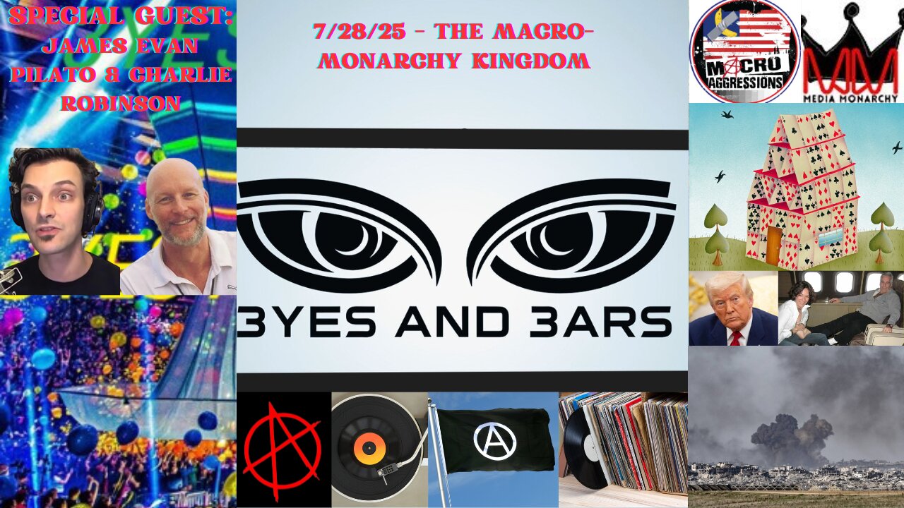 7/28/25 - The Macro Monarchy Kingdom (w/ James Evan Pilato and Charlie Robinson)