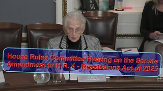 House Rules Committee Hearing on the Senate Amendment to H.R. 4 - Rescissions Act of 2025 - July 17, 2025