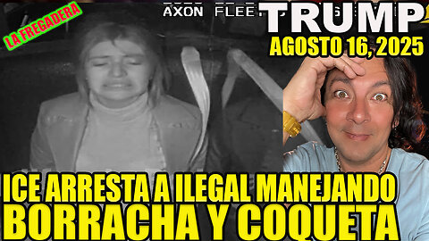 ICE ARRESTA A ILEGAL POR MANEJAR BORRACHA Y ANDAR DE COQUETA