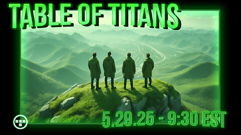 🔴LIVE - 9:30 EST - 5.29.25 - Table of Titans🔴