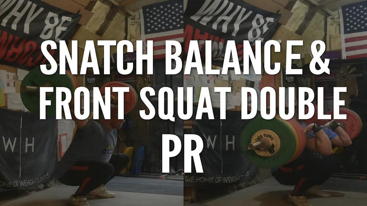 Training - Snatch Balance & Front Squat Double PRs