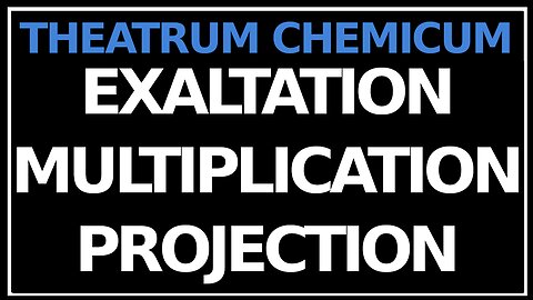 Exaltation, Multiplication, and Projection: Theatrum Chemicum Britannicum