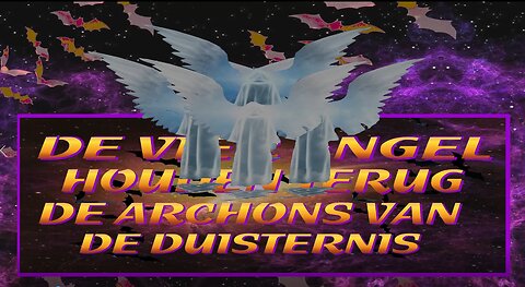 DEEL 2 - Video 02 - Gericht & Oordeel - Visioen Vier engel en de Archons
