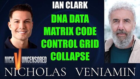 Ian Clark Discusses DNA Data, Matrix Code, Control Grid & Collapse with Nicholas Veniamin