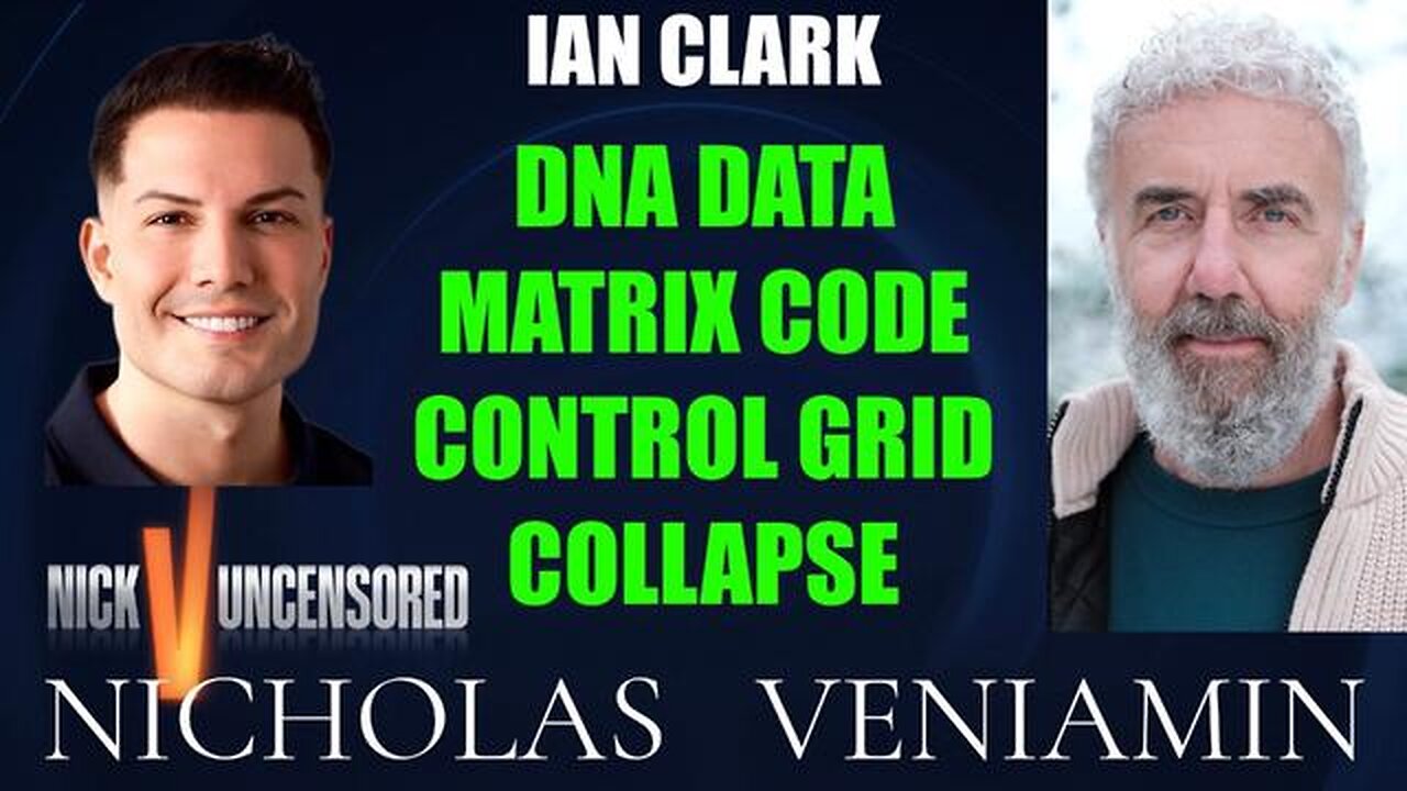 Ian Clark Discusses DNA Data, Matrix Code, Control Grid & Collapse with Nicholas Veniamin