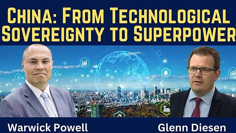 Warwick Powell: China - From Technological Sovereignty to Superpower