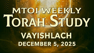 Vayishlach | Genesis 32:3 - 36:43 | MTOI Torah Study