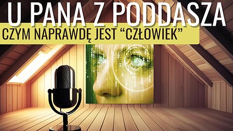 Czym naprawdę jest "człowiek" start 20.00