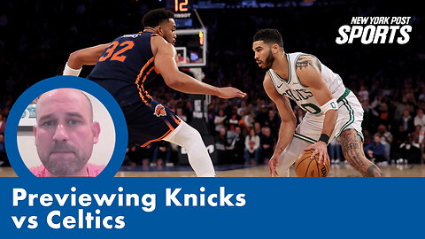 Knicks have chance to PROVE everything vs Celtics