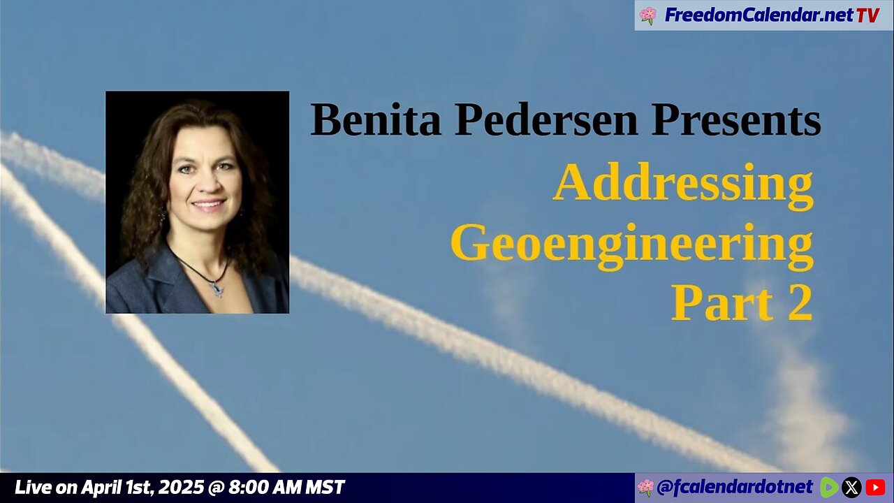 FreedomCalendar.net TV #023: Benita Pedersen Presents "Addressing Geoengineering" PT2