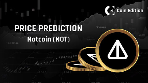 Notcoin (NOT) Price Prediction 2025