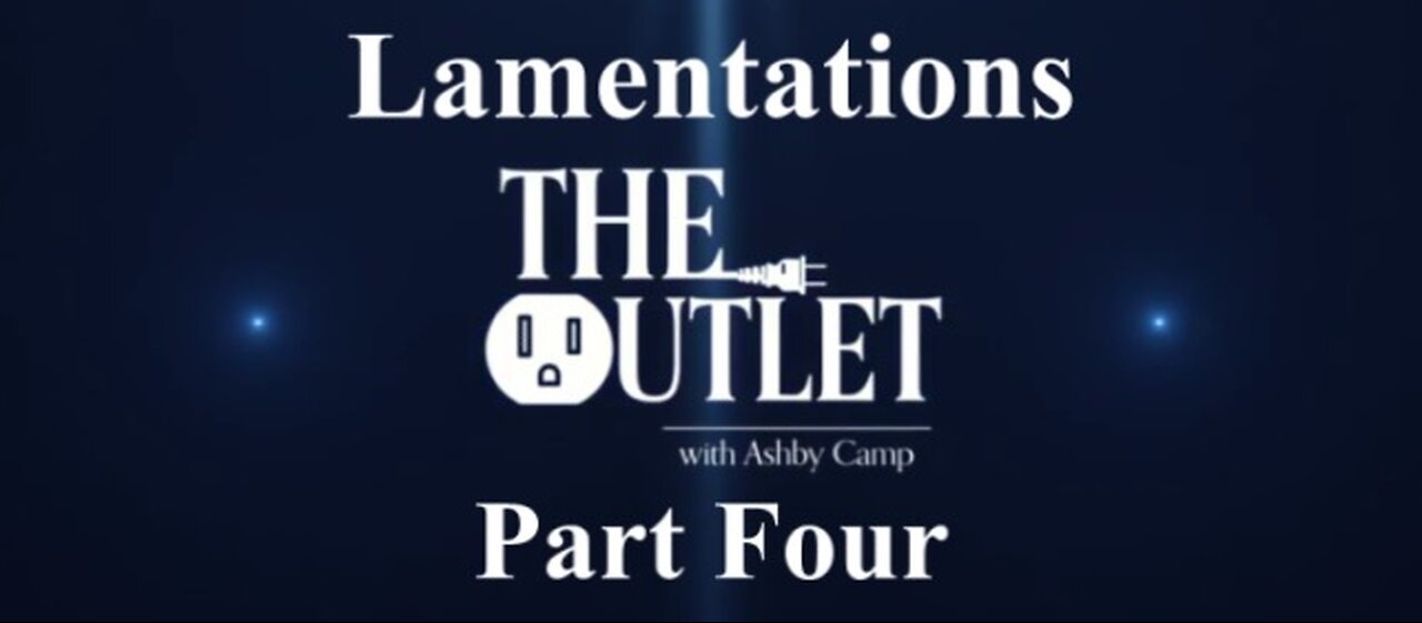 Lamentations part 4