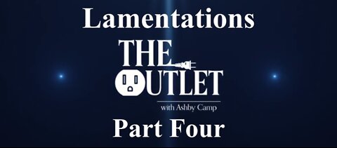 Lamentations part 4