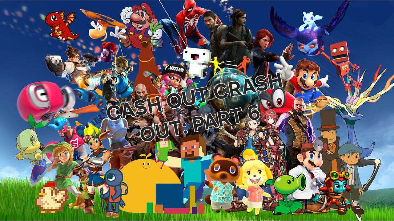 CASH OUT CRASH OUT: PART 6