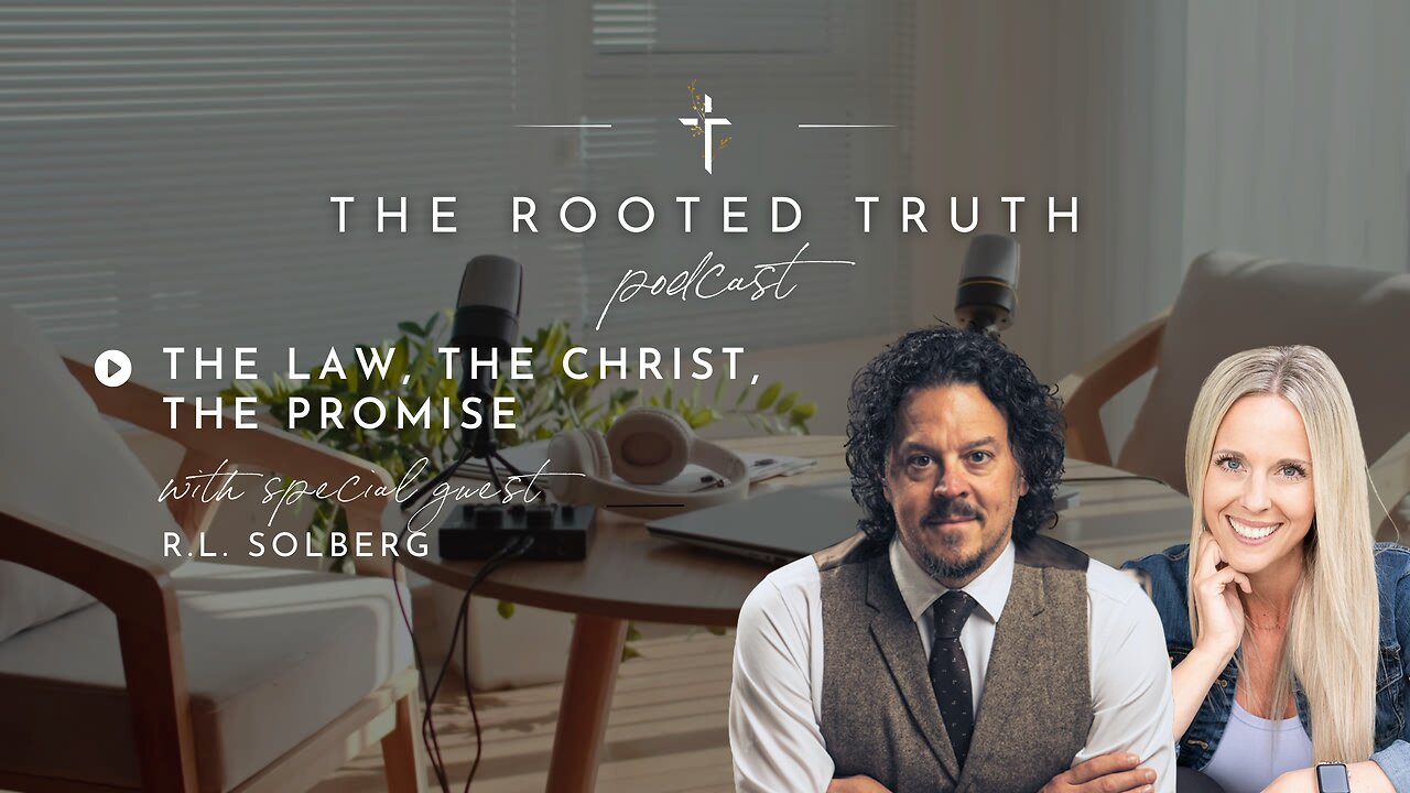 The Law, The Christ, The Promise with R.L. Solberg