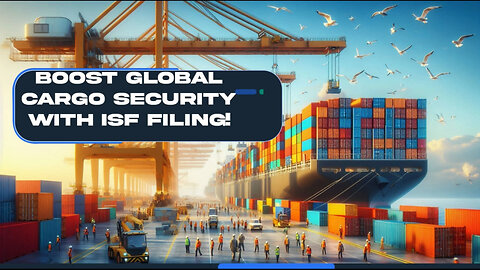 Safeguarding Global Trade: Unveiling the Power of Importer Security Filings