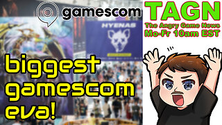 🔴 TAGN #063 - There Is Evil In Gamescom - Nintendo Hates Developers!