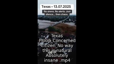 Texas Flood_Concerned Citizen_No way this is natural Absolutely insane