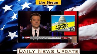 x460b: OAN - Government Shutdown Looms Amid Funding Battle | The Matt Gaetz Show w/ Rep Andy Ogles