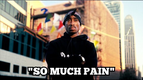Tupac - So Much Pain