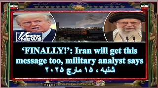 ‘FINALLY!’ Iran will get this message too, military analyst says