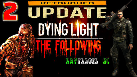 🎉Dying Light: ReTouched🎉🧟 The Following DLC 🧟 🪂 Kyle Crane 🪂 #2