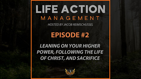 #2 Leaning on your higher power, Following the life of Christ, and Sacrifice