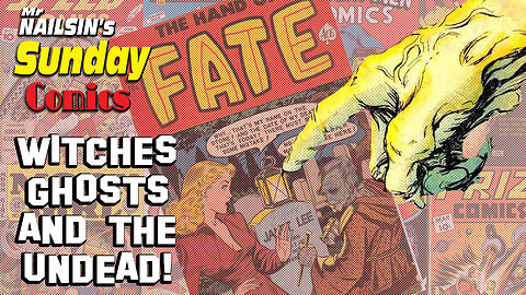 Mr Nailsin's Sunday Comics: Witches Ghosts And The Undead