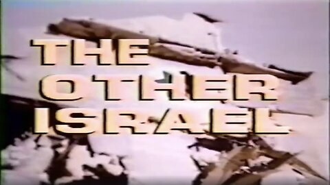 The Other Israel | Original Documentary by Ted Pike (Repost)