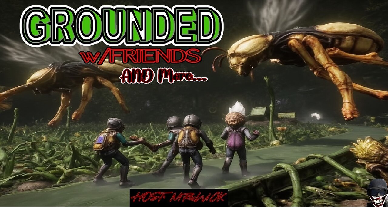 (GROUNDED) and more.. w/friends