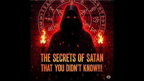 The secrets of Satan that you didnt know!!!!!!