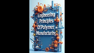 Engineering Principles Of Polymer Manufacturing