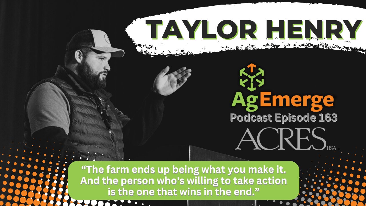 AgEmerge Podcast 163 with Taylor Henry of ACRES U.S.A
