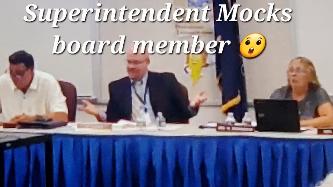 Superintendent mocks school board member