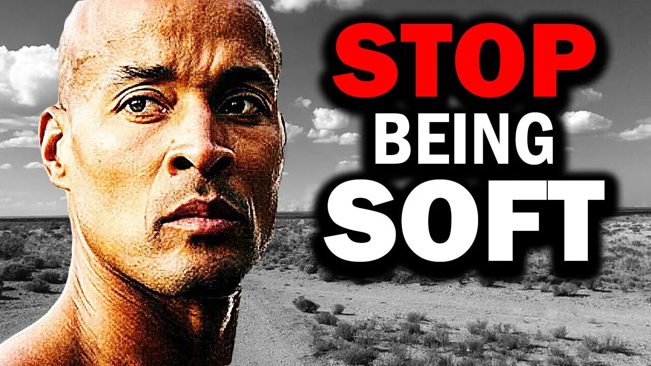 David Goggins’ Brutal Wake-Up Call: STOP Being Soft!