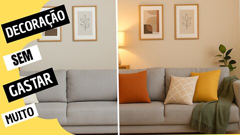 Como Mudar a Decoração da Casa de um Jeito Fácil e Sem Gastar Muito