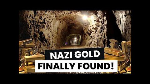 JUST NOW: Lost Nazi Gold from WWII Found! Guess Where.