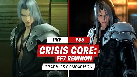 Crisis Core - Final Fantasy VII Reunion Graphics Comparison - 2007 vs. 2022