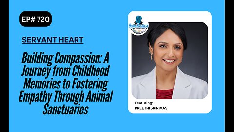 Building Compassion: A Journey to Fostering Empathy Through Animal Sanctuaries w/Preethi Srinivas