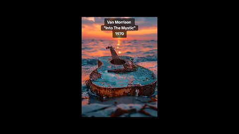 Van Morrison..."Into The Mystic" 1970