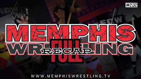 FULL RECAP !! Memphis Wrestling 232! Watch before tomorrow’s show !!