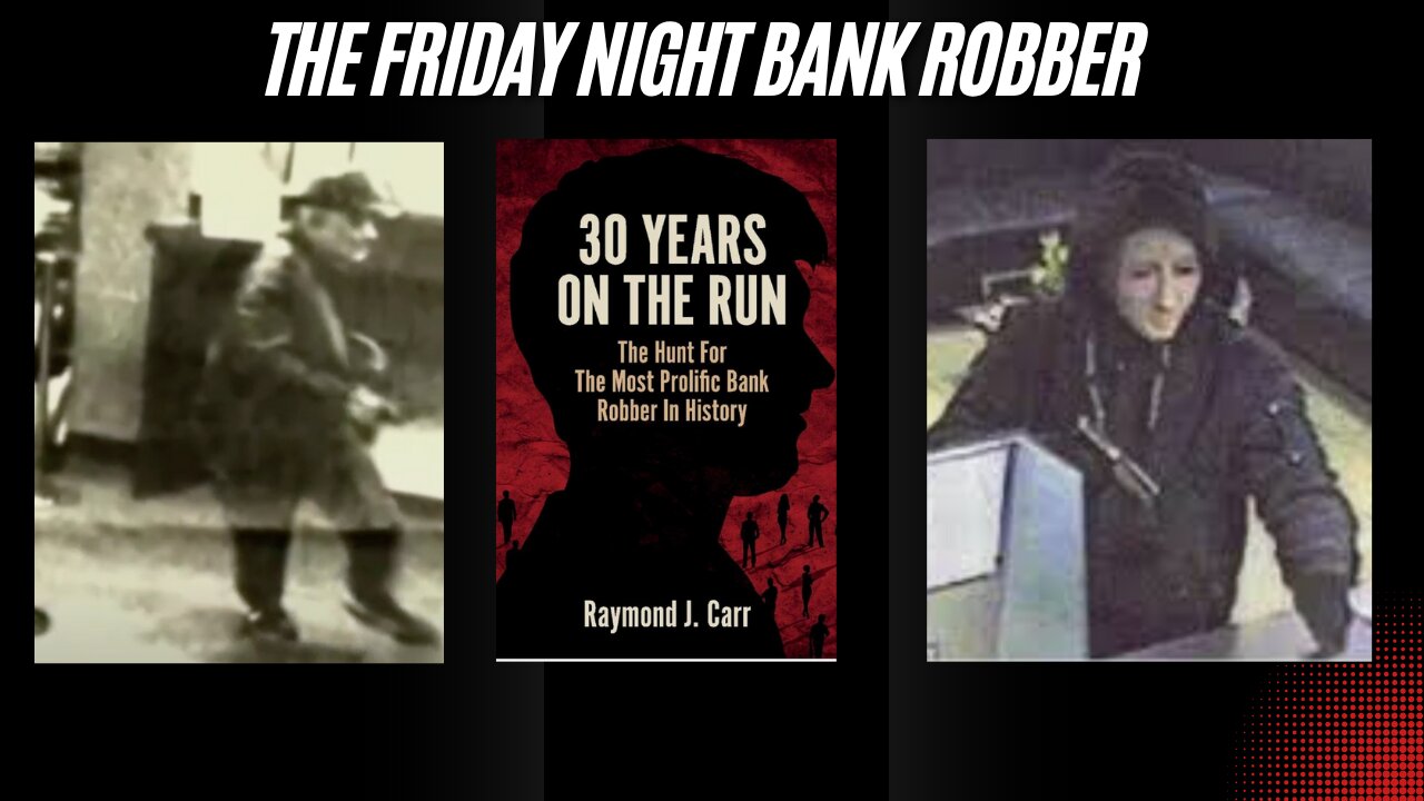 The Friday Night Bank Robber