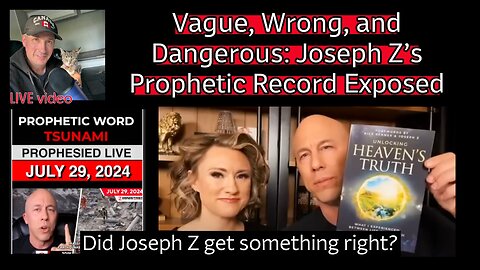 Vague, Wrong, and Dangerous: Joseph Z’s Prophetic Record Exposed